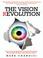 Cover of: The Vision Revolution