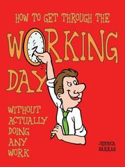 Cover of: How to Get Through the Working Day...