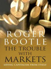 Front cover of The Trouble with Markets by Roger Bootle