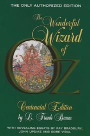 Cover of: The Wonderful Wizard of Oz:  Centennial Edition by L. Frank Baum