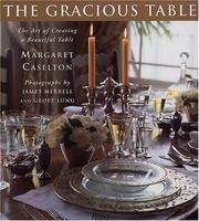 Cover of: The gracious table: the art of creating a beautiful table