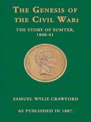 Cover of: The Genesis of the Civil War: The Story of Sumter 1860-1861