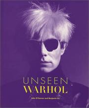 Cover of: Unseen Warhol by [interviews by] John O'Connor and Benjamin Liu.