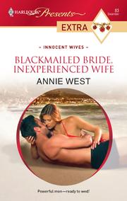 Cover of: Blackmailed Bride, Inexperienced Wife by 