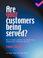 Cover of: Are Your Customers Being Served?