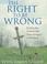 Cover of: The Right to be Wrong - Ending the Culture War over Religion in America