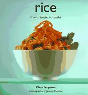 Cover of: Rice by Clare Ferguson, Jeremy Hopley, Clare Ferguson