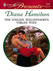 Cover of: The Italian Millionaire’s Virgin Wife