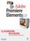 Cover of: Adobe® Premiere® Elements 2.0 Classroom in a Book®