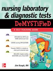 Cover of: Nursing Laboratory and Diagnostic Tests DeMYSTiFied