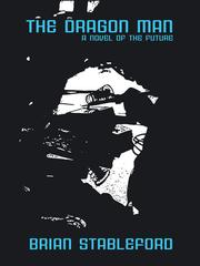 Front cover of The Dragon Man by Brian Stableford