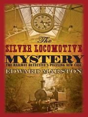 Cover of: The Silver Locomotive Mystery