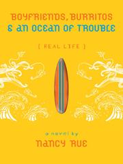 Cover of: Boyfriends, Burritos & an Ocean of Trouble