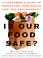 Cover of: Is Our Food Safe?