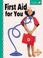 Cover of: First Aid for You