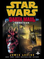 Star Wars - Darth Maul - Saboteur by James Luceno