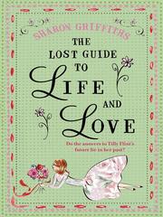 Cover of The Lost Guide to Life and Love by Sharon Griffiths
