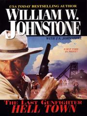 Cover of The Last Gunfighter: Hell Town by William J Johnstone