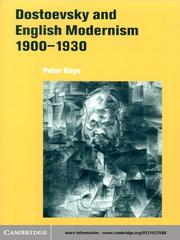 Dostoevsky and English Modernism 1900-1930 by Peter Kaye