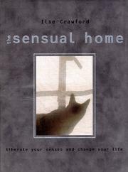 Cover of: The sensual home: liberate your senses and change your life