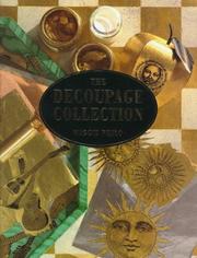 Cover of: The decoupage collection: new ideas & techniques for stylish effects