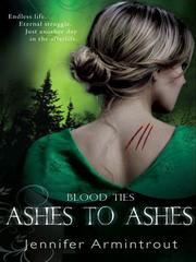 Cover of: Blood Ties Book Three: Ashes to Ashes