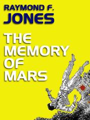 Cover of THE MEMORY OF MARS by Raymond F. Jones