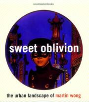 Cover of: Sweet oblivion by Martin Wong