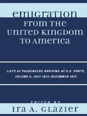 Cover of: Emigration from the United Kingdom to America, Volume 6 July 1872-December 1872 by 