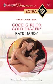 Good Girl or Gold-Digger? by Kate Hardy