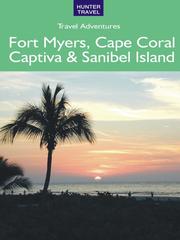 Cover of: Fort Myers, Cape Coral, Captiva & Sanibel Island by 