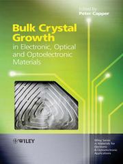 Cover of: Bulk Crystal Growth of Electronic, Optical and Optoelectronic Materials