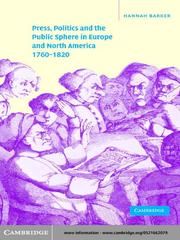 Cover of: Press, Politics and the Public Sphere in Europe and North America, 1760-1820