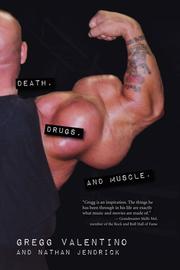 Death, Drugs, and Muscle by Gregg Valentino