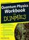 Cover of: Quantum Physics Workbook For Dummies