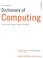 Cover of: Dictionary of Computing