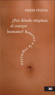Cover of: ¿Por donde empieza el cuerpo humano?