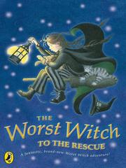Cover of: The Worst Witch to the Rescue by 