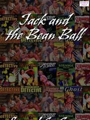 Front cover of Jack and the Bean Ball by Samuel G Camp