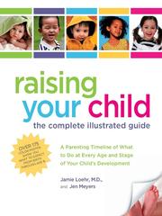 Cover of: Raising Your Child: The Complete Illustrated Guide