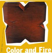 Cover of: Color and Fire: Defining Moments in Studio Ceramics, 1950-2000 by Jo Lauria, Gretchen Adkins, Garth Clark, Rebecca Niederlander, Susan Peterson, Peter Selz