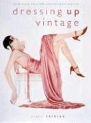 Cover of: Dressing up vintage