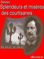 Cover of: Splendeurs et miseres des courtisanes by 