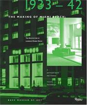 Cover of: The making of Miami Beach, 1933-1942: the architecture of Lawrence Murray Dixon