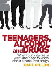 Cover of: Teenagers, Alcohol and Drugs