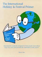 Cover of: The International Holiday & Festival Primer Book One