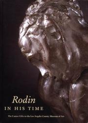 Cover of: Rodin in His Time: The Cantor Gifts to the Los Angeles County Museum of Art