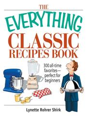 Cover of: The Everything Classic Recipes Book