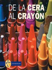 Cover of: De la cera al crayon (From Wax to Crayon) by 