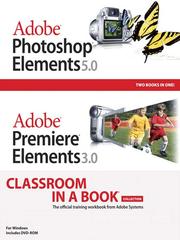 Cover of: Adobe® Photoshop® Elements 5.0 and Adobe® Premiere® Elements 3.0 Classroom in a Book® Collection